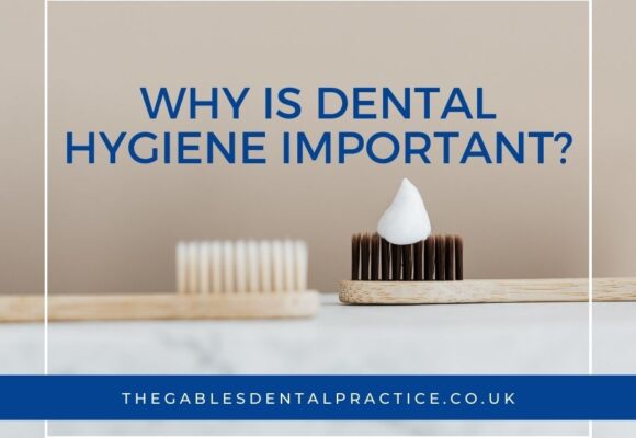 Why is dental hygiene important?